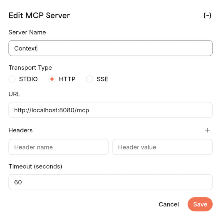 A screenshot of an "Edit MCP Server" configuration form. The "Server Name" field contains the text "Context". Under "Transport Type," the HTTP option is selected. The URL field displays "http://localhost:8080/mcp". Below that is a section for adding custom headers with empty input fields for name and value, and a plus icon to add more. The "Timeout (seconds)" field is set to 60. At the bottom right, there are "Cancel" and "Save" buttons.