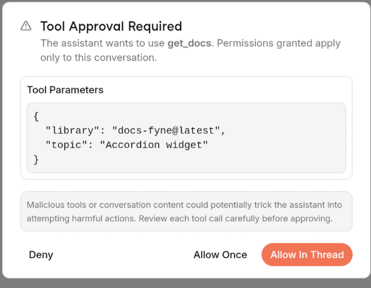A screenshot of a "Tool Approval Required" dialog box in an AI chat application. Jan is requesting permission to use the get_docs tool, passing parameters for the library "docs-fyne@latest" and the topic "Accordion widget". A warning message below advises that malicious tools could trick the assistant. At the bottom, there are three buttons: "Deny", "Allow Once", and an orange button labeled "Allow In Thread".